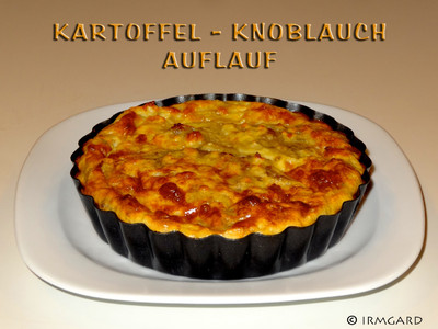 Kartoffel-Knoblauch-Auflauf Rezept