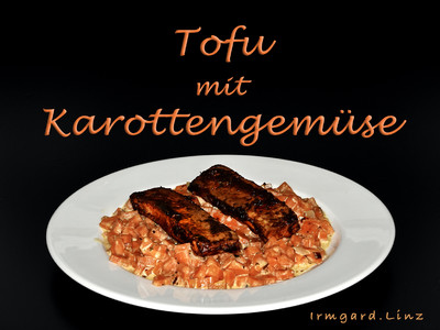 Tofu mit Karottengemüse Rezept