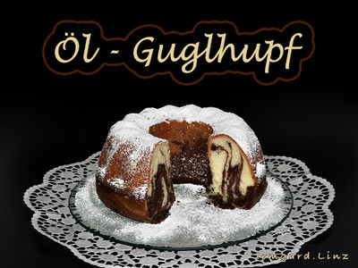 Öl-Guglhupf Rezept